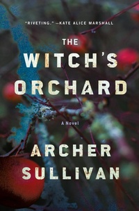 Enlarge image Cover: The Witch's Orchard - St Martin's Press