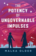 Cover: The Potency of Ungovernable Impulses - Tor Books
