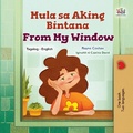 Cover: Mula sa Aking Bintana From My Window (Tagalog English Bilingual Collection) - KidKiddos Books Ltd.
