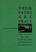 Cover: Their Paths Are Peace: The Story of Cleveland's Cultural Gardens - atboshmedia
