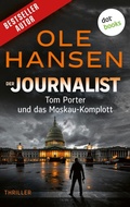 Cover: Der Journalist: Tom Porter und das Moskau-Komplott - dotbooks