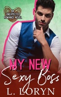 Cover: My New Sexy Boss (Unexpected Love, #4) - L. Loryn