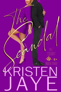 Enlarge image Cover: The Scandal (The Escort, #2) - Kristen Jaye
