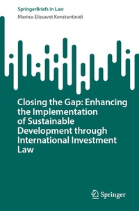 Abbildung von: Closing the Gap: Enhancing the Implementation of Sustainable Development through International Investment Law - Springer