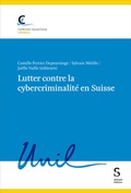 Cover: Lutter contre la cybercriminalit&eacute; en Suisse - St&auml;mpfli Verlag AG