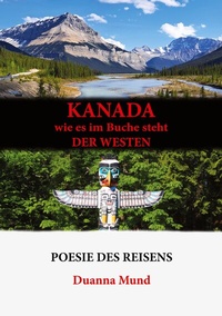 Abbildung von: Kanada wie es im Buche steht der Westen - BoD - Books on Demand