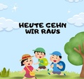 Cover: Heute gehn wir raus - epubli