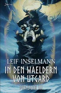 Cover: In den W&auml;ldern von Utgard - Draugar III - epubli