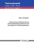 Cover: Untersuchung und Bewertung von Eis-Energiespeichersystemen f&uuml;r die Versorgung von Nichtwohngeb&auml;uden - Logos Berlin