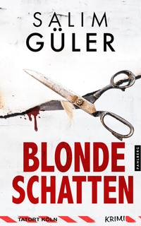 Abbildung von: Blonde Schatten - Tatort Köln - Pahlberg Verlag
