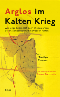 Abbildung von: Arglos im Kalten Krieg - Thelem