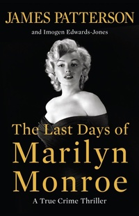 Abbildung von: The Last Days of Marilyn Monroe - Little Brown and Company