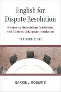 Enlarge image Cover: The Teaching Guide for English for Dispute Resolution - The University of Michigan Press