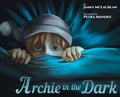 Cover: Archie in the Dark - Strutharse Publishing