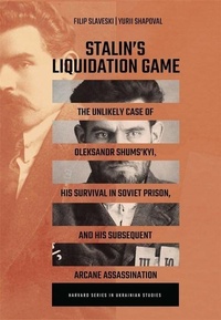 Bild vergrößern Bild: Stalin's Liquidation Game - Harvard University Press