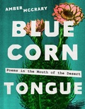 Cover: Blue Corn Tongue Volume 97 - University of Arizona Press