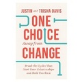 Cover: One Choice Away from Change - David C Cook Publishing Company