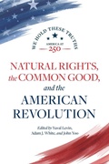 Cover: Natural Rights, the Common Good, and the American Revolution - AEI Press