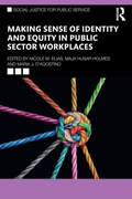 Cover: Making Sense of Identity and Equity in Public Sector Workplaces - Routledge