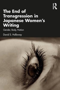 Abbildung von: The End of Transgression in Japanese Women's Writing - Routledge