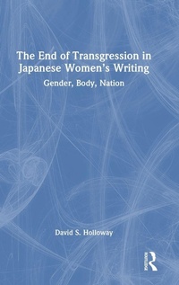Abbildung von: The End of Transgression in Japanese Women's Writing - Routledge