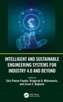 Cover: Intelligent and Sustainable Engineering Systems for Industry 4.0 and Beyond - CRC Press