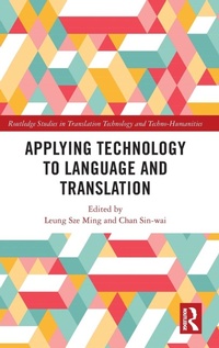 Abbildung von: Applying Technology to Language and Translation - Routledge