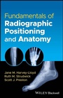 Cover: Fundamentals of Radiographic Positioning and Anatomy - Wiley