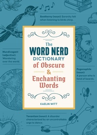 Abbildung von: The Word Nerd Dictionary of Obscure & Enchanting Words - Castle Point Books