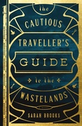 Cover: The Cautious Traveller's Guide to the Wastelands - Flatiron Books