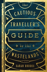 Enlarge image Cover: The Cautious Traveller's Guide to the Wastelands - Flatiron Books