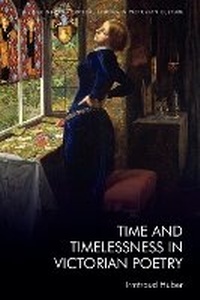 Enlarge image Cover: Time and Timelessness in Victorian Poetry - Edinburgh University Press