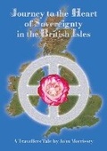 Cover: Journey to the Heart of Sovereignty in the British Isles - Sovereignty Circles Publishing