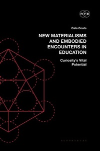 Bild: New Materialisms and Embodied Encounters in Education - Bloomsbury Academic