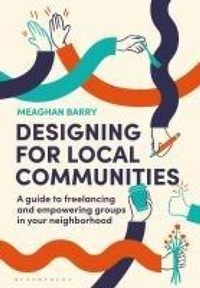 Abbildung von: Designing for Local Communities - Bloomsbury Visual Arts
