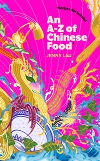 Abbildung von: An A-Z of Chinese Food (Recipes Not Included) - Renegade Books