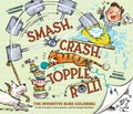 Cover: Smash, Crash, Topple, Roll! - Chronicle Books