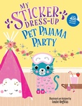 Cover: My Sticker Dress-Up: Pet Pajama Party! - Sourcebooks Wonderland