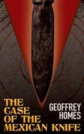 Cover: The Case of the Mexican Knife - Wildside Press
