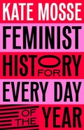 Cover: Feminist History for Every Day of the Year - Macmillan Children's Books