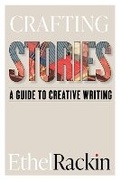 Cover: Crafting Stories: A Guide to Creative Writing - Broadview Press Inc