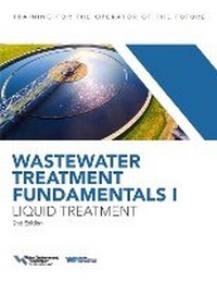 Bild vergrößern Bild: Wastewater Treatment Fundamentals I, Liquid Treatment - Water Environment Federation