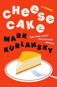 Enlarge image Cover: Cheesecake - Bloomsbury Publishing USA