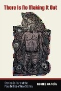 Cover: There Is No Making It Out - University Press of Colorado