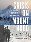 Cover: Crisis on Mount Hood - Mountaineers Books