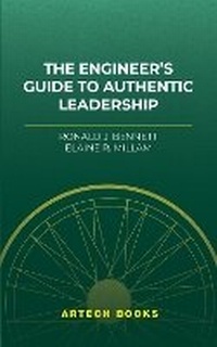 Enlarge image Cover: The Engineer's Guide to Authentic Leadership - Artech House Publishers