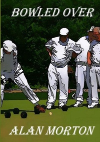 Enlarge image Cover: Bowled Over - Lulu.com