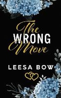 Enlarge image Cover: The Wrong Move - Leesa Bow