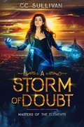 Cover: A Storm of Doubt: Masters of the Elements - Cecile B Sullivan