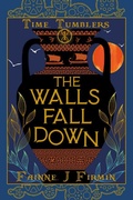 Cover: The Walls Fall Down (Time Tumblers, #1) - Celestial Isles Publishing